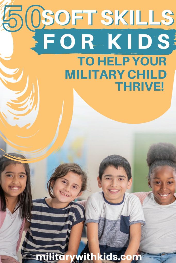 4 diverse elementary school children sitting with each other smiling with text that reads 50 Soft Skills for Kids to help your military child thrive!